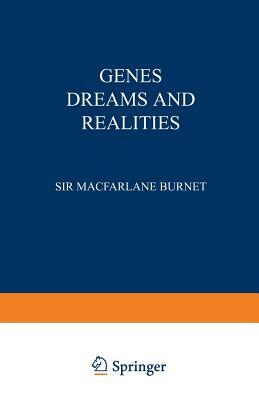 Genes Dreams and Realities by Frank Macfarlane Burnet