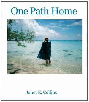 One Path Home by Jan Spiller, Janet E. Collins