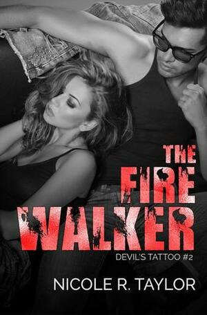 The Fire Walker by Nicole R. Taylor