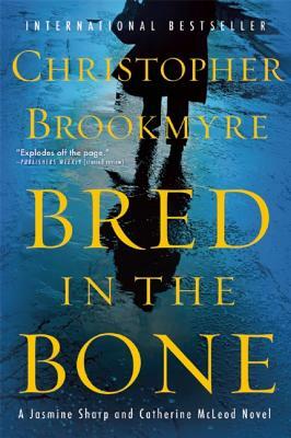 Bred in the Bone by Christopher Brookmyre