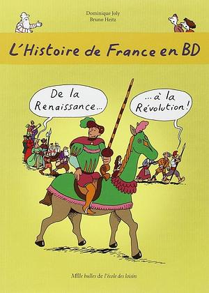 De la Renaissance... à la Révolution ! by Dominique Joly