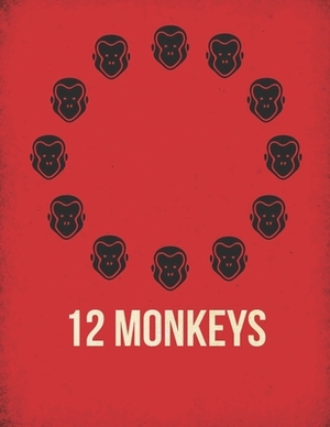 12 Monkeys by Caleb Boatright