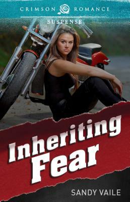 Inheriting Fear by Sandy Vaile