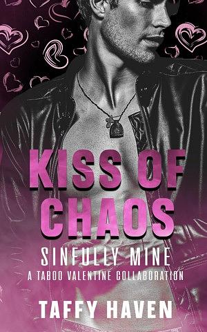 Kiss of Chaos by Taffy Haven