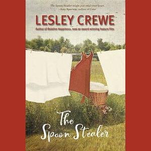 The Spoon Stealer by Lesley Crewe