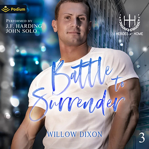 Battle to Surrender by Willow Dixon