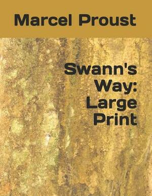 Swann's Way: Large Print by Marcel Proust