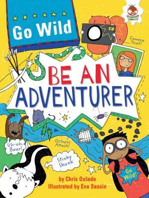 Be an Adventurer by Chris Oxlade