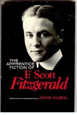 The Apprentice Fiction by John Kuehl, F. Scott Fitzgerald