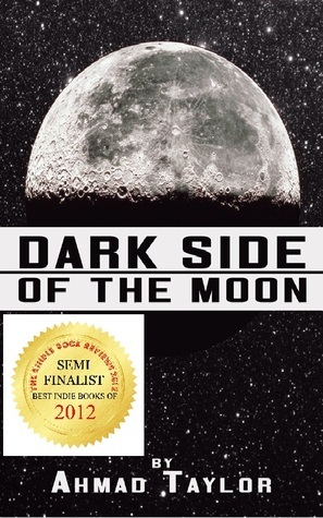 Dark Side of the Moon by Ahmad Taylor