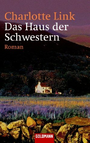 Das Haus der Schwestern by Charlotte Link