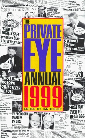 The Private Eye Annual 1999 by Ian Hislop