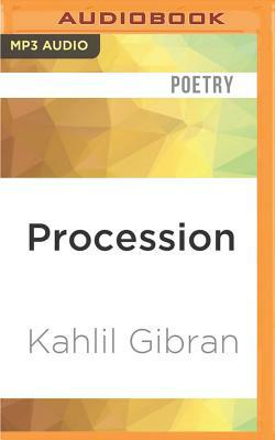 Procession by Kahlil Gibran