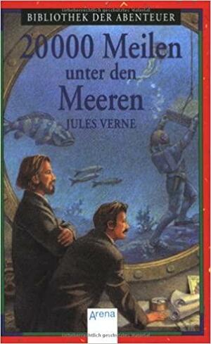 Zwanzigtausend Meilen unter dem Meer. ( Ab 12 J.). by Joachim Fischer, Jules Verne