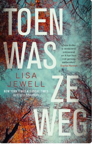 Toen was ze weg by Lisa Jewell