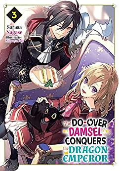 The Do-Over Damsel Conquers the Dragon Emperor Vol. 3 by Sarasa Nagase