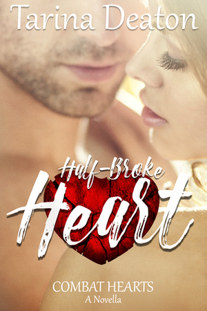 Half-Broke Heart by Tarina Deaton