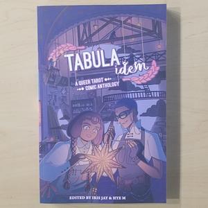 Tabula Idem: A Queer Tarot Comic Anthology by C.J. Walker, Hye Mardikian, Gray Dupe Folie, Alexandra Genetti, Petra Nordlund, Andrew Drillon, Capp, Lorena Reyes, Nero O'Reilly, Andi Santagata, Iris Jay, Laura Lee, Ivan Kasof, D. Marie Licea, Jahna Vaughan, Muura, Lin, Val Wise, Ashanti Fortson, Steve Foxe, H. Pueyo, Kat Gesiriech, Mister Loki, Lauren Dombrowski, Adam Massimiano, Dante Luiz, Jenn St-Onge, Van Weasel, Gillian Pascasio, Maia Kobabe, Alain Helmers, Shoona Browning