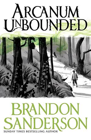 Arcanum Unbounded by Brandon Sanderson