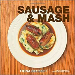 Sausage & Mash by Fiona Beckett