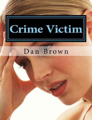 Crime Victim by Dan Brown