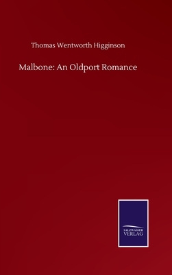 Malbone: An Oldport Romance by Thomas Wentworth Higginson