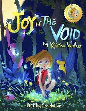 Joy N'the Void - Special Edition by Kristina Walker