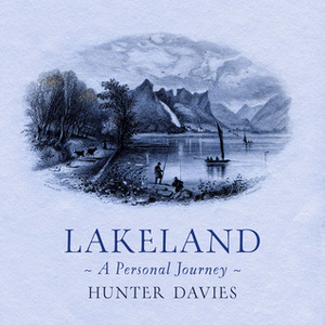 Lakeland by Hunter Davies