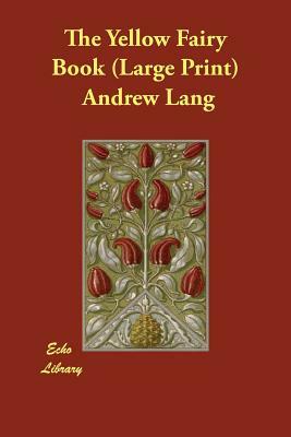 The Yellow Fairy Book by Andrew Lang