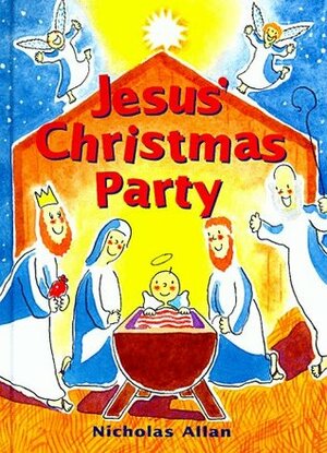 Jesus' Christmas Party by Nicholas Allan