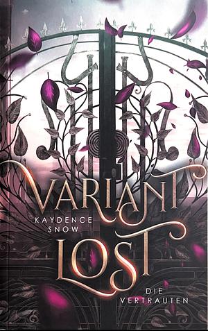 Variant Lost – Die Vertrauten by Kaydence Snow