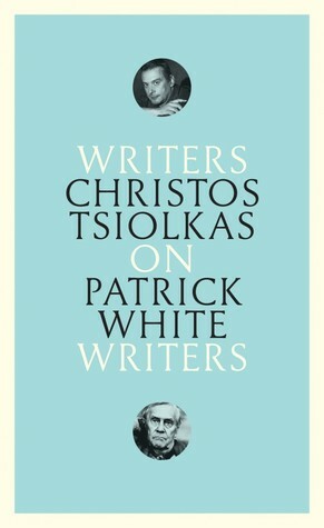 On Patrick White by Christos Tsiolkas