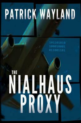 The Nialhaus Proxy by Patrick Wayland