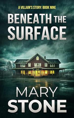 Beneath the Surface by Mary Stone
