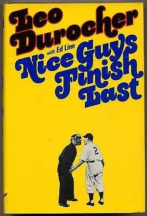 Nice Guys Finish Last First edition by Leo durocher (1975) Hardcover by Leo Durocher, Leo Durocher