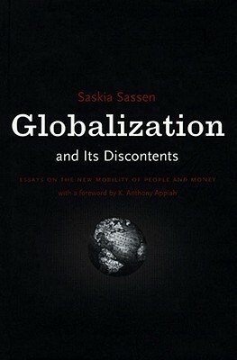 Globalization and Its Discontents by Saskia Sassen