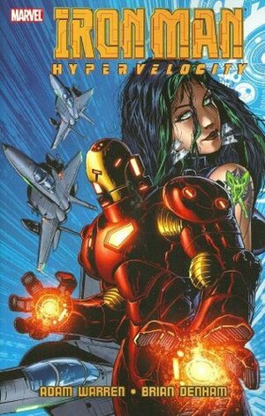 Iron Man: Hypervelocity by Brian Denham, Adam Warren