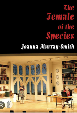 The Female of the Species by Joanna Murray-Smith