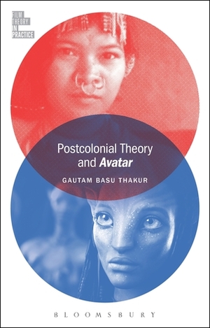 Postcolonial Theory and Avatar by Gautam Basu Thakur