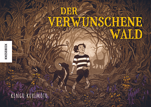 Der verwunschene Wald by Kengo Kurimoto