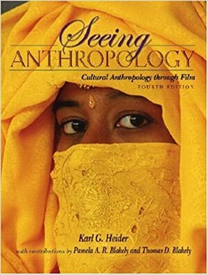 Seeing Anthropology: Cultural Anthropology Through Film With DVD by Karl G. Heider