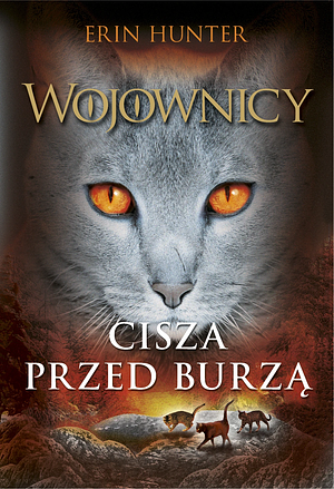 Cisza przed burzą by Erin Hunter