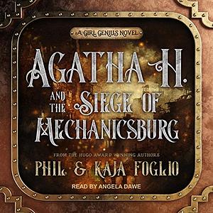 Agatha H. and the Siege of Mechanicsburg by Phil Foglio, Kaja Foglio