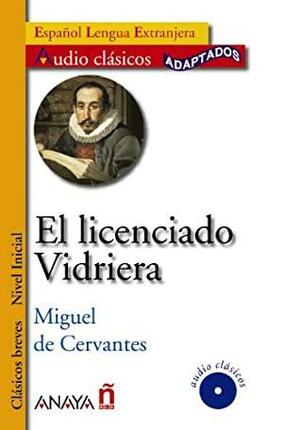 El licenciado Vidriera/ The Lawyer of Glass by Miguel de Cervantes