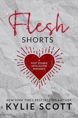 Flesh Series: Shorts by Kylie Scott