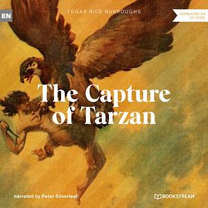 The Capture of Tarzan, the Original Short Story: by Edgar Rice Burroughs