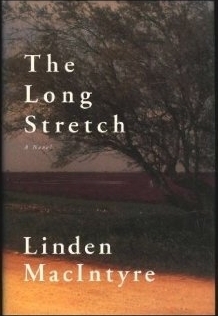 The Long Stretch by Linden MacIntyre