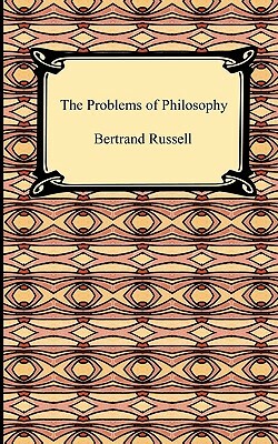 The Problems of Philosophy by Bertrand Russell