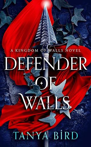 Defender of Walls by Tanya Bird