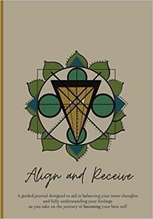 Align and Receive by Renaada Williams
